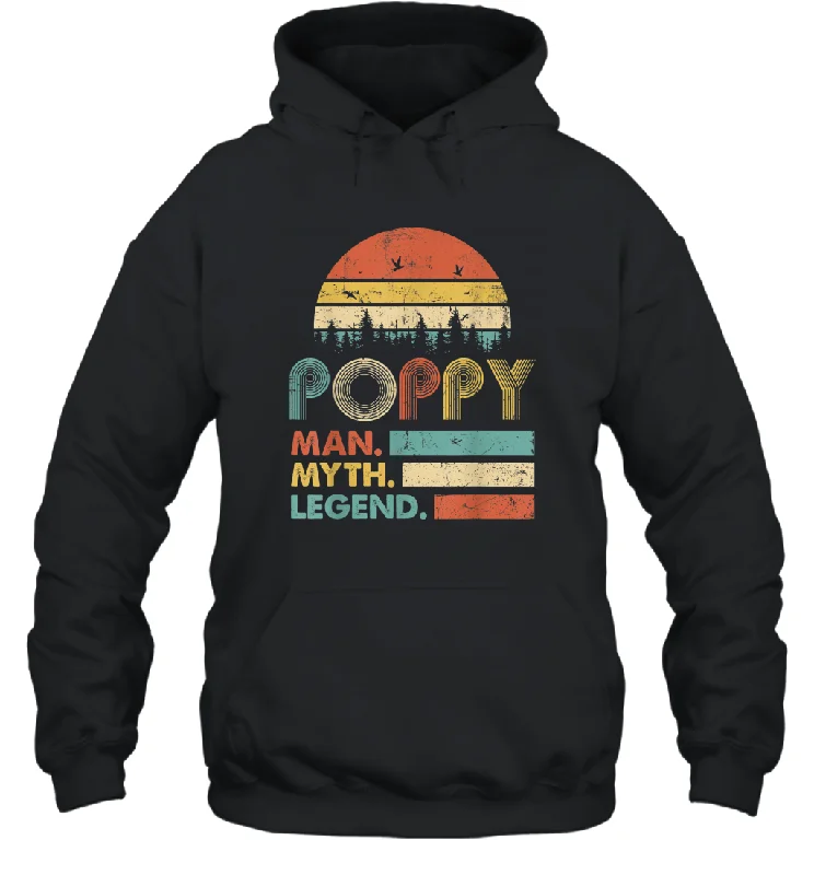 Poppy The Man The Myth The Legend T Shirt Grandpa Graphic Unisex Hooded Sweatshirt