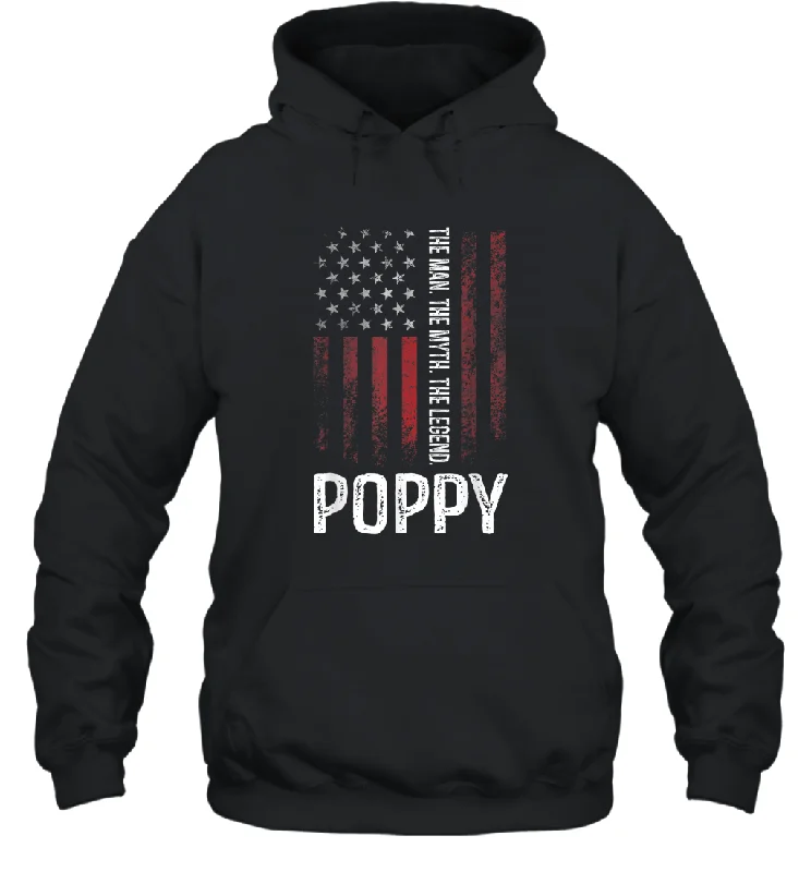 Poppy The Man The Myth The Legend T Shirt Grandpa Unisex Hooded Sweatshirt