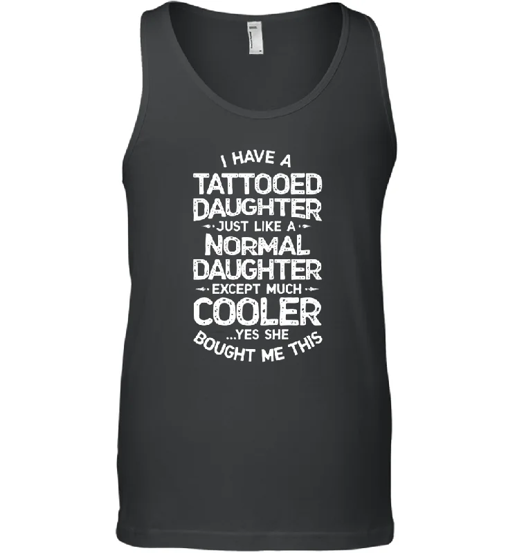 Tattooed Daughter T shirt Tattoo Fathers Day Dad Funny Gift Men Cotton Tank Top