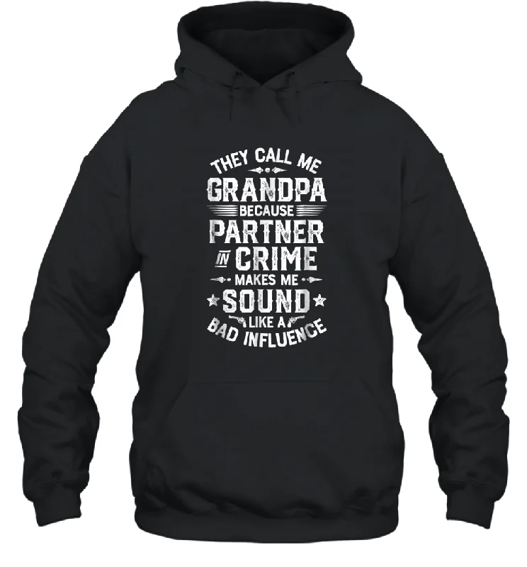 They Call Me Grandpa Partner In Crime T shirt Fathers Day Gift Unisex Hooded Sweatshirt