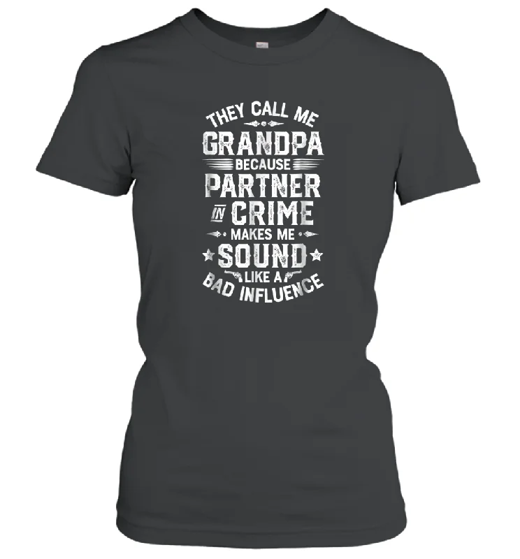 They Call Me Grandpa Partner In Crime T shirt Fathers Day Gift Women Cotton T-Shirt