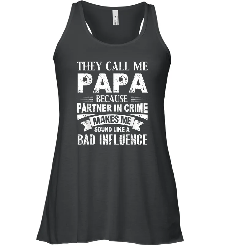 They Call Me Papa Because Partner In Crime Women Racerback Tank