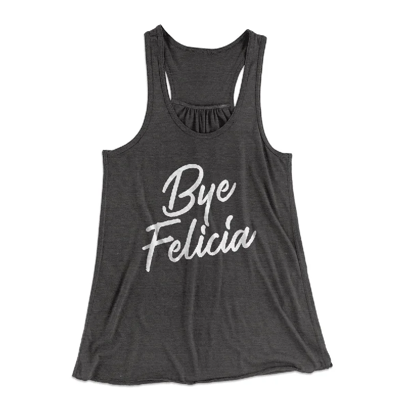 Bye Felicia Women's Flowey Tank Top