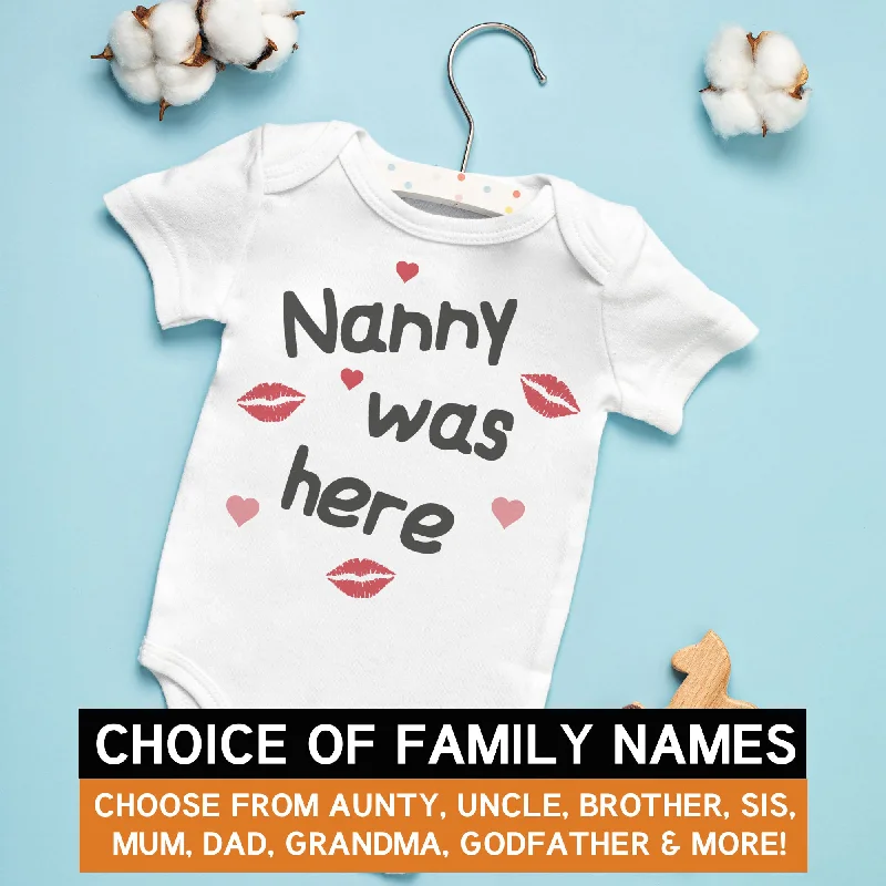 Pick A Family Name - Mummy, Auntie, Grandad and more Was Here - Baby Bodysuit