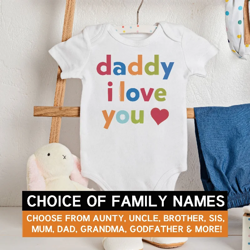 Pick A Family Name - I Love You, Mummy, Auntie, Grandad and more - Baby Bodysuit