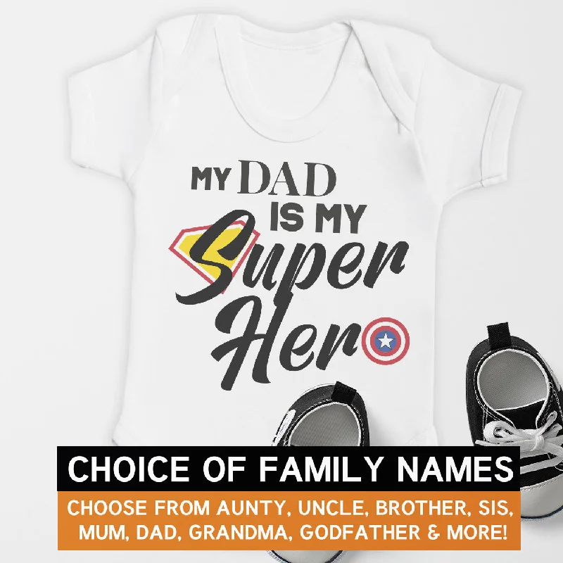 Pick A Family Name - Mummy, Auntie, Grandad and more Is My Super Hero - Baby Bodysuit